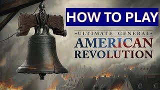 DGA Plays: Ultimate General: American Revolution - How to Play & Playthrough