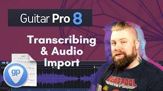 Guitar Pro 8 Tutorial - Transcribing With The New Audio Import Feature