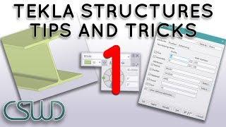 Tips and Tricks: Part 1 - Modeling Techniques Using Tekla Structures