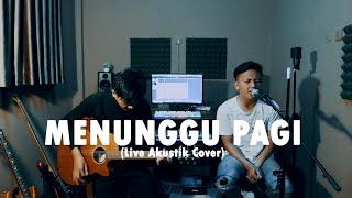 Menunggu Pagi - NOAH (Live Cover Indra Wave Ft UJ Bastian)