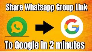 How to Share WhatsApp Group links on Google | How to upload whatsapp group link on Google