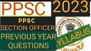 PPSC SECTION OFFICER PREVIOUS QUESTIONS 2023