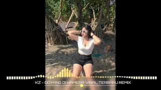 DJ VIRAL TIKTOK‼️KZ - GOYANG DI HAMESA VIRAL TERBARU REMIX