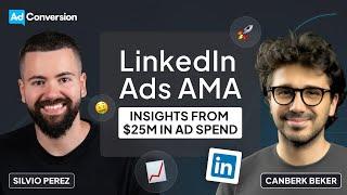 LinkedIn Ads AMA with Canberk Beker - Insights from $25M in Ad Spend