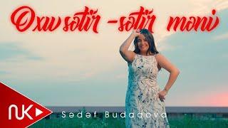 Sedef Budaqova - Oxu setir setir meni 2024 (Yeni Klip) 4K