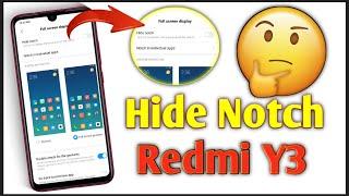 How to Hide Notch Redmi Y3, Redmi Y3 Notch Wallpaper, Redmi Y3 Notch effect Tricks