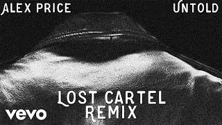 Alex Price - Untold (Lost Cartel Remix / Audio)