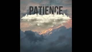 Patience - Dan Vega