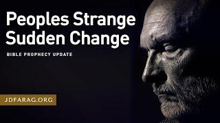 Bible Prophecy Update, Peoples Strange Sudden Change - Sunday, April 21st, 2024