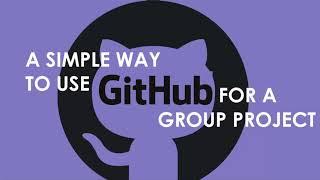 Projects | A simple way to do a group project with GitHub