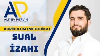 KURİKULUM. MİQ 2025 TİPLİ SİTUASİYA SUALI - PƏRVİN ALIYEV 051 386 45 26