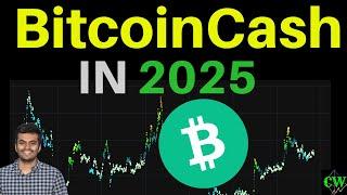 Bitcoin Cash ($BCH) | Predictions for 2025 