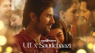 Uff x Saudebaazi - (OyeEditorrAnna Mashup) Trending Reel Audio