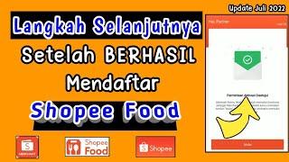 Langkah Selanjurnya Setelah Pendaftaran Shopee Food Disetujui || Setelah Berhasil Daftar Shopee Food