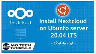 How to Install Nextcloud on ubuntu server 20.04 LTS | Step by step guide.