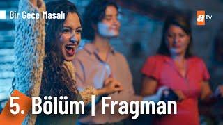 Bir Gece Masalı 5. Bölüm Fragman | ''Mahir, Canfeza'nın kaderi oğlum!'' @birgecemasali