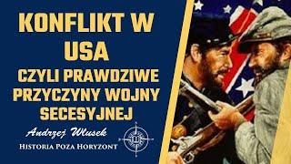 Konflikt w USA, czyli prawdziwe przyczyny wojny secesyjnej #23