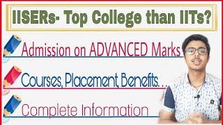 IISERs Admission Process| Placements| Courses| Aptitude test| JEE Advanced| Cutoffs