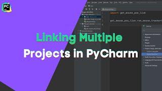 Linking Multiple Projects in PyCharm - A Quick and Easy Guide