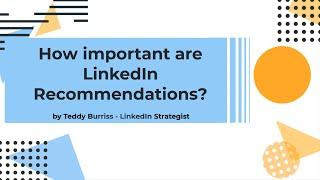 How important are LinkedIn Recommendations