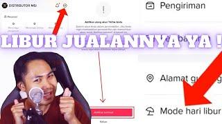 Cara Menutup Toko Untuk Sementara Waktu Di TikTok Shop Terbaru !