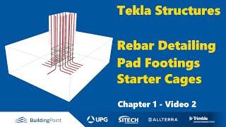 Tekla Structures - Chapter 1, Video 2 - Pad Footing Starter Cages