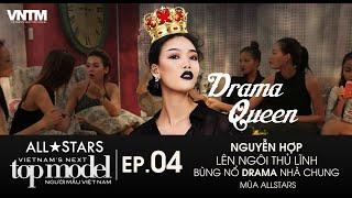 EP4 | FULL HD  | VIETNAM'S NEXT TOP MODEL ALLSTARS | UNCUT - ĐẠI CHIẾN KINH HOÀNG - DRAMA