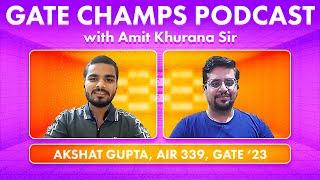 Podcast with Akshat (AIR 339, GATE 2023, NON CSE Background) | Crack GATE with Self Study