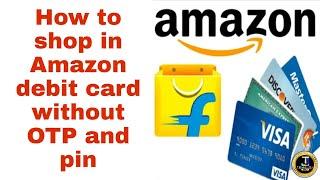 How To Shopping Amazon Debit Card & Credit Card Without OTP & Without PIN2022