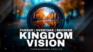 FORERUNNER SERVICE I PURSUE OVERTAKE RECOVER | KINGDOM VISION | Pastor Stephen Waiganjo I 02.03.2025