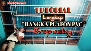 Cara membuat rangka plafon pvc drop ceiling