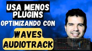 Haz más con menos plugins | WAVES AUDIOTRACK CHANNEL STRIP