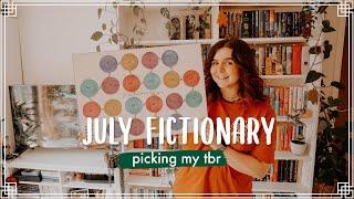 Picking my July TBR with Fictionary!