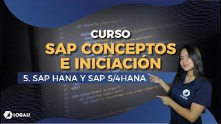 Curso SAP Conceptos e iniciación - 5. SAP HANA y SAP S/4HANA