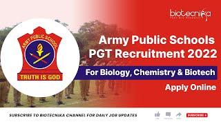 Army Public Schools PGT Recruitment 2022 For Biology, Chemistry & Biotech – Apply Online