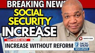 Social Security Increase Without Reform | The Struggle To Expand Benefits