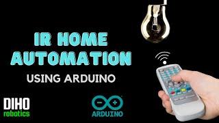 IR HOME AUTOMATION - USING ARDUINO