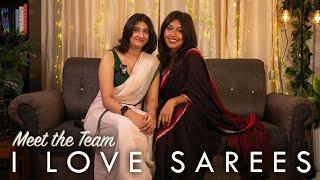 "Meet the Team" at I Love Sarees | Episode -1 - I Love Sarees