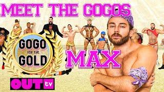 GOGO FOR THE GOLD! MEET THE GOGOS: MAX ADONIS