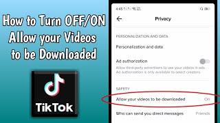 How to Turn OFF/ON Allow your Videos to be Downloaded in TikTok