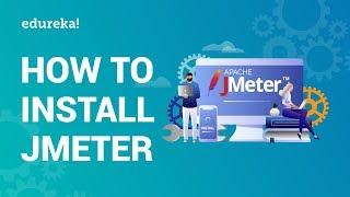 JMeter Installation | Performance Testing Tools | JMeter Tutorial for Beginners | Edureka