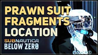 Prawn suit Fragments Location Subnautica Below Zero