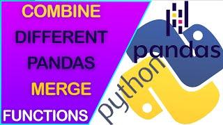 How to "Combine Different Pandas Merge" Functions