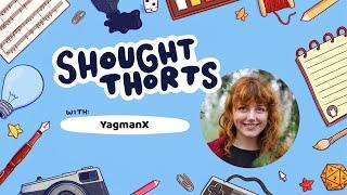 Shought Thorts with YagmanX