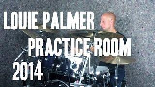 Louie Palmer - Practice Oct '14 - Heuer Drums & Sabian Cymbals