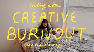 Creative Burnout & The Artist's Way  Getting My Spark Back!