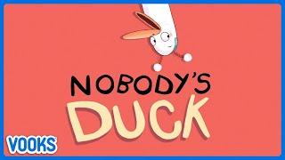 Nobody's Duck! | Read Aloud Kids Book | Vooks Narrated Storybooks