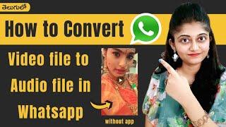 How to Convert Video to Audio in Whatsapp | How to Turn Video into Audio