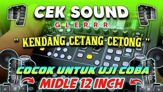 CEK SOUND DANGDUT KOPLO GLERR ! KENDANG CENTANG CENTONG COCOK UNTUK UJI COBA MIDLE 12 INCH