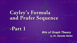 Graph Theory: 40. Cayley's Formula and Prufer Seqences part 1/2